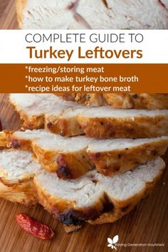 the complete guide to turkey leftovers on a cutting board with text overlay that reads,