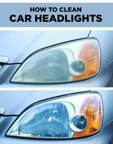 the front and side view of a car with text overlay that reads how to clean car headlights