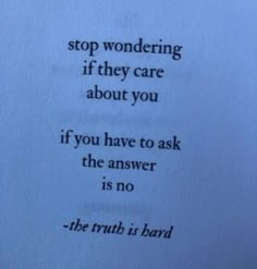 an old book with the words stop wondering if they care about you, if you have to ask the answer is no