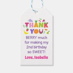 a thank tag with the words thank you berry much for making my 2nd birthday so sweet