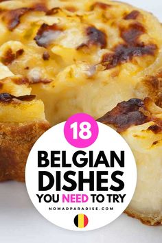 a close up of food on a plate with the words belgan dishes you need to try