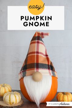 an easy pumpkin gnome made out of fabric and wood with text overlay that reads easy pumpkin gnome