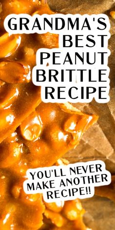 Grandmas BEST Peanut Brittle Recipe Recipe For Peanut Brittle, Best Peanut Brittle, Easy Peanut Brittle Recipe, Homemade Peanut Brittle, Easy Christmas Candy Recipes, Desserts Table, Peanut Brittle Recipe, Easy Candy Recipes