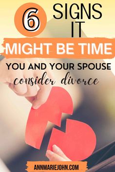 6 Signs It Might Be Time You and Your Spouse Consider Getting a Divorce - AnnMarie John Divorce Signs, Dating A Divorced Man, Divorce Counseling, Getting A Divorce, Divorced Men