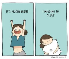 two cartoon pictures with one saying it's friday night and the other saying i'm going to sleep