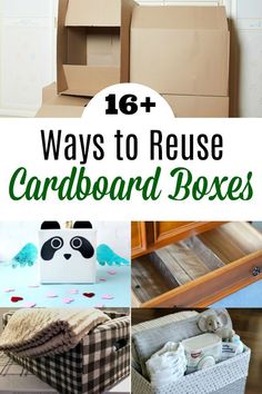 cardboard boxes with the words 16 ways to reuse cardboard boxes on them and an image of