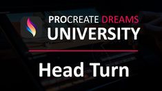 the words procreate dreams university and head turn are shown above a photo of a laptop