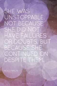 a quote from beau tarlin on unstopable not because she did not