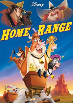 the poster for home on the range starring walt and disney characters in an animated movie