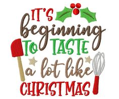 it's beginning to taste a lot like christmas machine embroidery design for applique