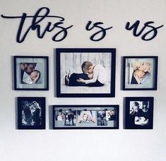 there are many pictures hanging on the wall with this is us written in black and white