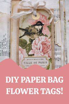 an old book with flowers on it and the words diy paper bag flower tags