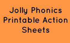 an orange background with the words jolly phonics printable action sheets on it