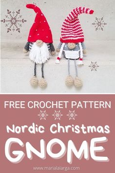 two crocheted gnomes with text overlay that says free crochet pattern nordic christmas gnome