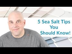 a man standing in front of a white ceiling with the words 5 sea salt tips you should