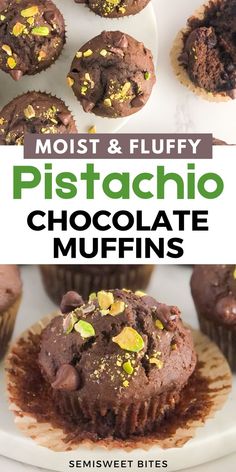 chocolate muffins with pistachio on top and the title overlay reads, most & fluffy pistachio chocolate muffins