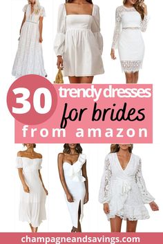 women in white dresses with text overlay that reads 30 trendy dresses for brides from amazon