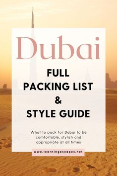 the words dubai full packing list and style guide in front of an image of burj