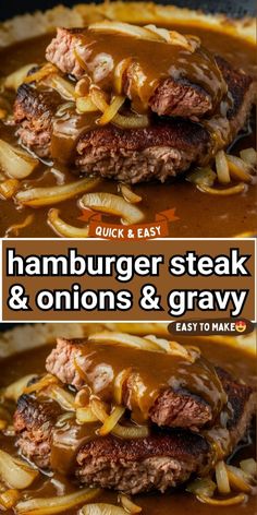 hamburger steak and onions in gravy with the words easy to make on it