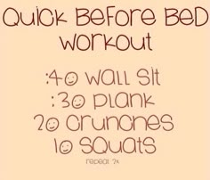 a sign that says quick before bed workout