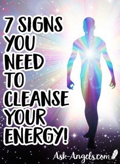 7 Signs You Need to Cleanse Your Energy Now! #energycleansing #energyclearing