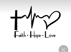 the word faith hope love written in black on a white background with a heart and heartbeat