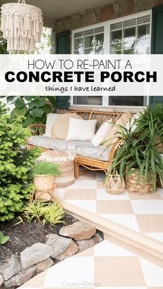 a porch with plants and potted plants on the steps, text overlay reads how to re - paint a concrete porch things i have learned