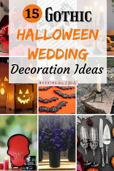 halloween wedding decoration ideas with text overlay that reads 15 gothic halloween wedding decoration ideas