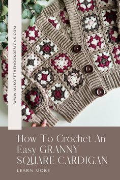 an easy crochet granny's square cardigan is shown with flowers and leaves