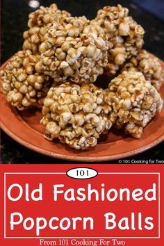 old fashion popcorn balls on a plate with text overlay that reads, 101 cooking for two