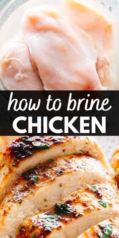 how to brine chicken on the grill with text overlay that reads, how to brine chicken