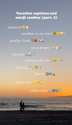 two people standing on top of a beach next to the ocean with text that reads vacation captions and emoji combos part 2