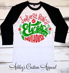 Family Christmas Shirt Jolliest Bunch Of Elves This Side Of The Nuthouse Funny Elf Shirts Holiday Tshirts Christmas Elf Tshirt Woman Xmas Christmas Shopping Shirts For Women, Elf Shirts Vinyl, Christmas Tshirt Ideas Funny, Elf Musical, Holiday Shirt Ideas, Elf Shirts, Htv Shirts, Black Friday Shirts, Christmas Movie Quotes