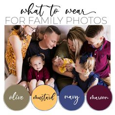 a family photo with the words what to wear for family photos in different colors and sizes