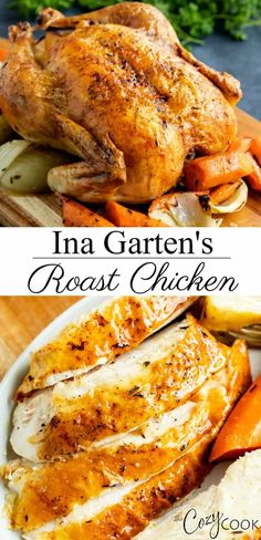 two pictures of roasted chicken and carrots on a cutting board with the words ina garden's roast chicken