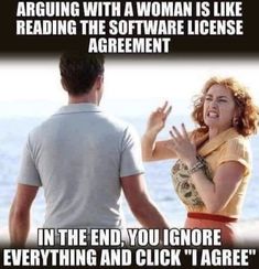 a man and woman standing next to each other near the ocean with text that reads, arguing with a woman is like reading the software license agreement agreement