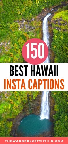 the waterfall with text overlay that reads, best hawaii insta captions