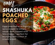 an egg is in a pan with tomatoes and bread on the side, along with text that reads easy shashika poached eggs