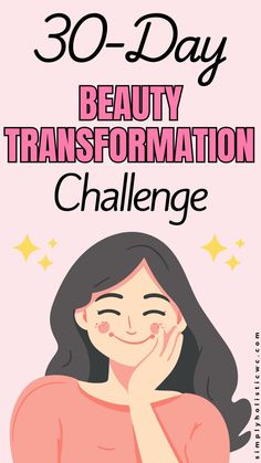 30 Day Glow up Challenge 30 Day Self Care Challenge, 30 Day Self Care, Glow Up Challenge, Beauty Transformation, Transformation Challenge, Self Care Challenge, Health Practices, Health Routine, Day Glow