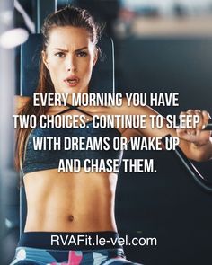 a woman doing exercises on a machine with the words, every morning you have two choices continue to sleep with dreams or wake up and chase them