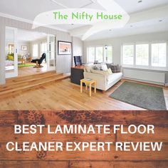 the best laminate floor cleaner expert review is in front of an open living room