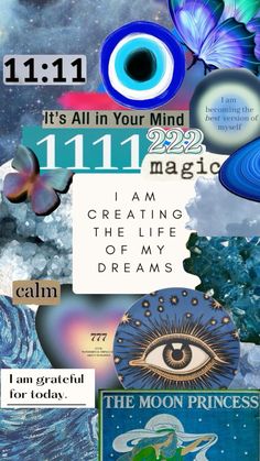 collage with words and images about the moon in your mind, 11 11 11 i am creating the life of my dreams