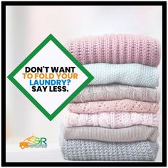 a stack of sweaters with the words don't want to fold your laundry? say less