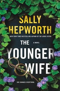 the younger wife by sally hepworth is shown in front of green leaves and purple flowers