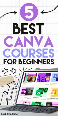 a laptop computer with the title 5 best canva courses for beginners on it