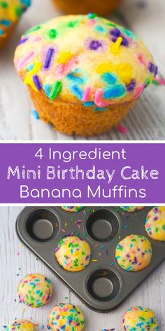 an image of cupcakes with sprinkles on them and the words, 4 ingredient mini birthday cake banana muffins