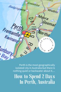 a map with the words how to spend 2 days in perth, australia on it