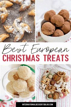 the best european christmas treats and desserts for everyone to enjoy in their holiday time