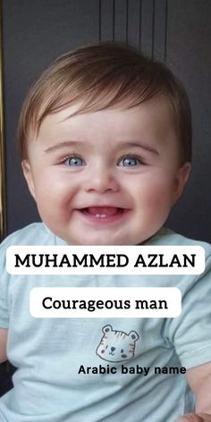 a baby smiling with the caption'muhammed azlan courageous man '