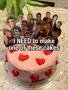 a cake with pictures of people on it and the words i need to make one of these cakes